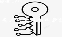 在TP钱包（TokenPocket）中，用户可以通过以下步骤