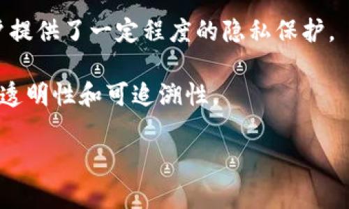 数字钱包编号通常是指在使用数字钱包进行加密货币交易时，为了便于识别和管理用户账户而分配给每个数字钱包的一个唯一标识符。这个编号通常是一个长字符串，由字母和数字组成，类似于银行账户号码或信用卡号码。该编号的主要作用是：

1. **身份识别**：数字钱包编号帮助系统识别不同的用户和他们的账户，确保交易的准确性和安全性。

2. **资金管理**：用户可以通过这个编号方便地管理自己的数字货币资产，包括存入、取出、转账等操作。

3. **隐私保护**：虽然数字钱包编号可以公开，但由于其匿名性，用户的地址和身份并不直接关联，这为用户提供了一定程度的隐私保护。

4. **交易透明性**：每笔交易在区块链上都会记录下来，可以通过该钱包编号查看交易历史，提高了交易的透明性和可追溯性。

如果你对数字钱包编号的具体内容、如何生成、如何使用等有更深入的兴趣，欢迎继续询问！